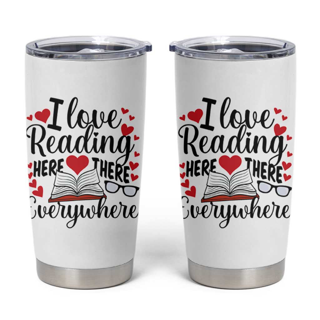 I Love Reading Here There Anywhere Tumbler Cup Reading Month Across America