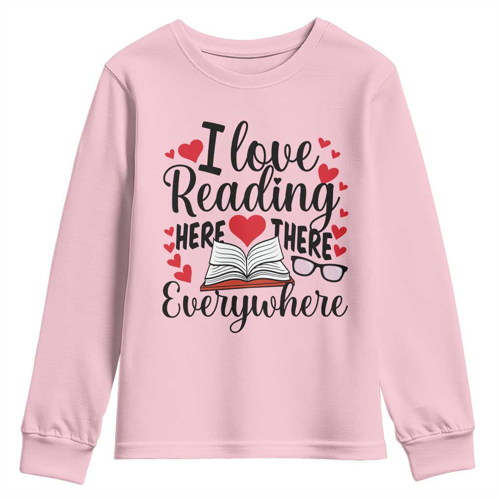 I Love Reading Here There Anywhere Youth Sweatshirt Reading Month Across America