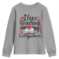 I Love Reading Here There Anywhere Youth Sweatshirt Reading Month Across America