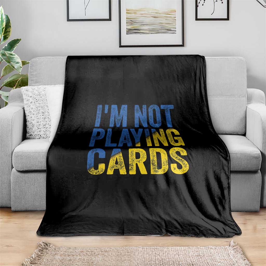 Zelensky I'm Not Playing Cards Throw Blanket - Wonder Print Shop