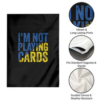 Zelensky I'm Not Playing Cards Garden Flag - Wonder Print Shop