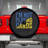 Zelensky I'm Not Playing Cards Spare Tire Cover - Wonder Print Shop