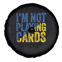 Zelensky I'm Not Playing Cards Spare Tire Cover - Wonder Print Shop