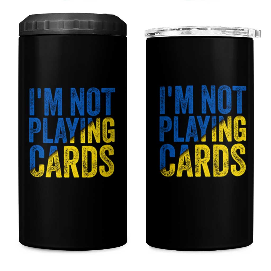 Zelensky I'm Not Playing Cards 4 in 1 Can Cooler Tumbler - Wonder Print Shop