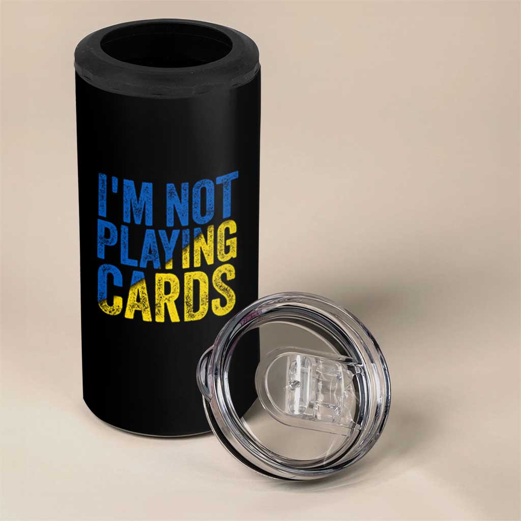 Zelensky I'm Not Playing Cards 4 in 1 Can Cooler Tumbler - Wonder Print Shop