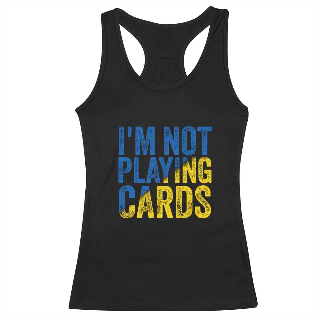 Zelensky I'm Not Playing Cards Racerback Tank Top - Wonder Print Shop