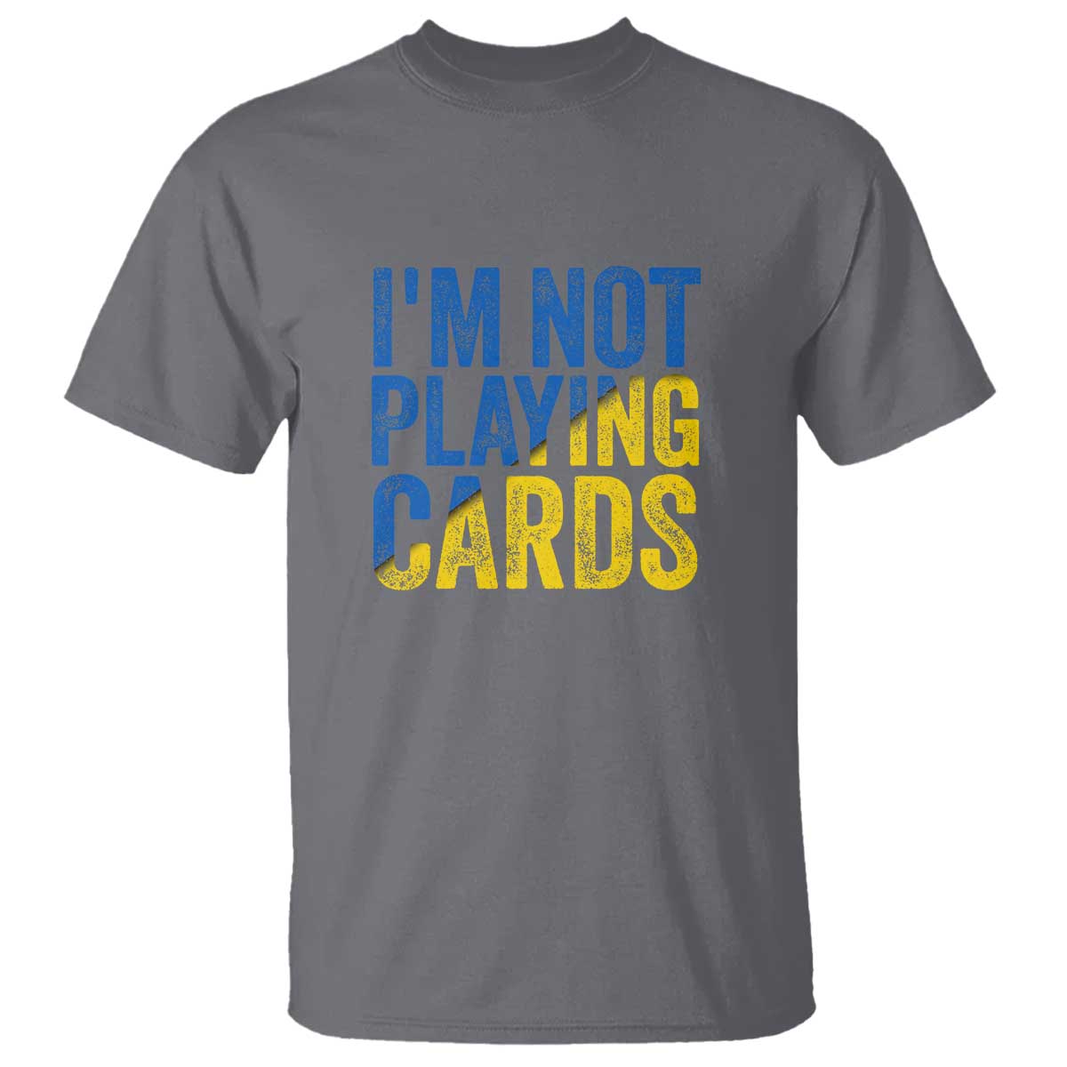 Zelensky I'm Not Playing Cards T Shirt - Wonder Print Shop