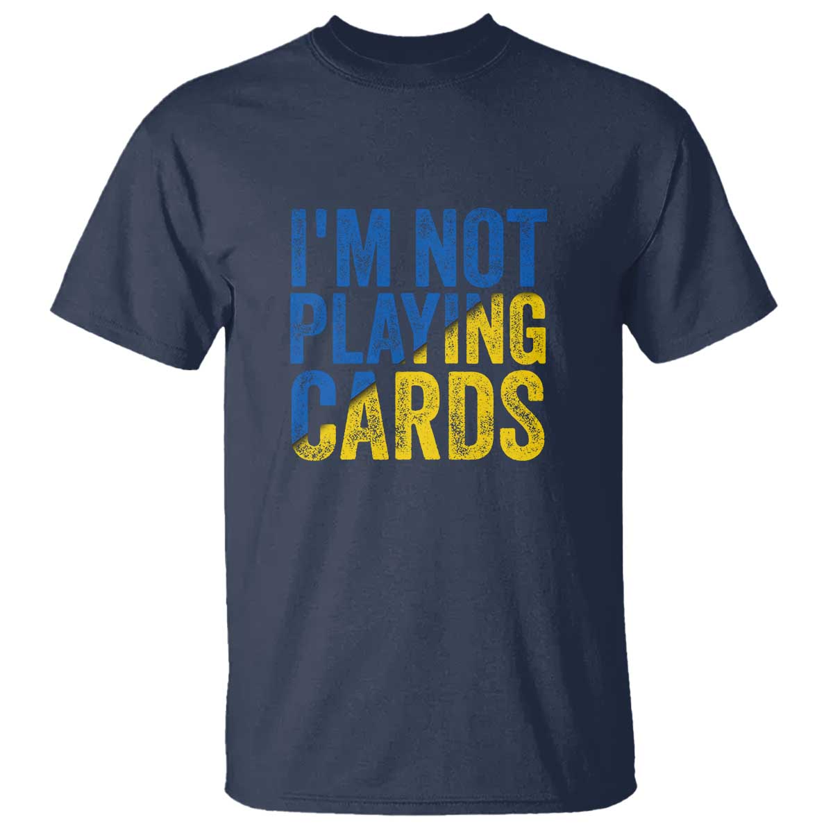 Zelensky I'm Not Playing Cards T Shirt - Wonder Print Shop