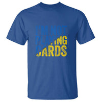 Zelensky I'm Not Playing Cards T Shirt - Wonder Print Shop