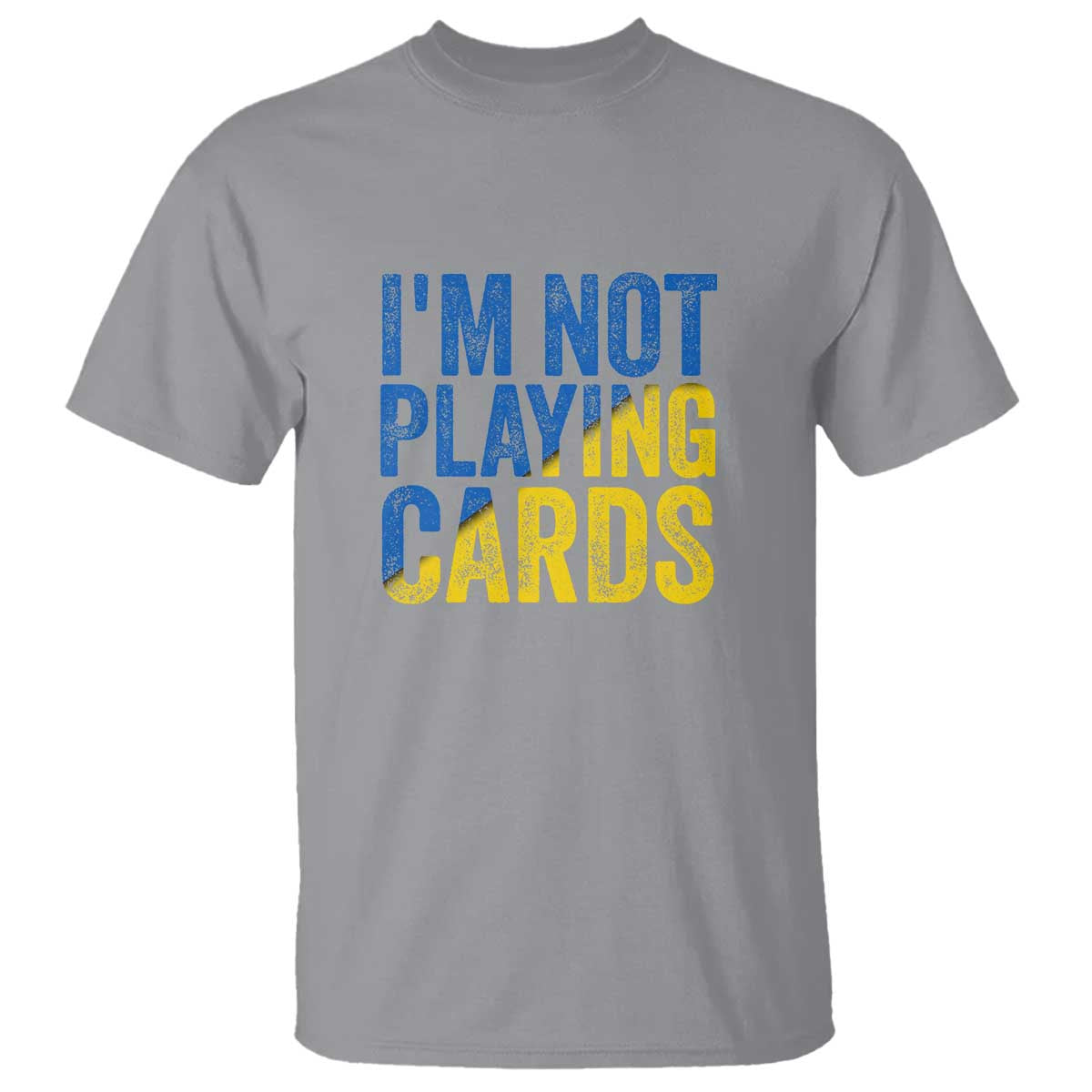 Zelensky I'm Not Playing Cards T Shirt - Wonder Print Shop