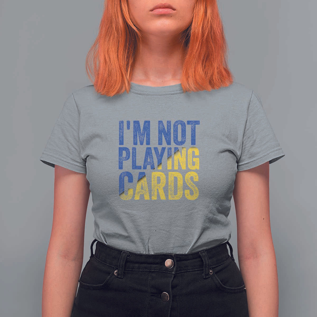 Zelensky I'm Not Playing Cards T Shirt For Women - Wonder Print Shop