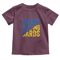 Zelensky I'm Not Playing Cards Toddler T Shirt - Wonder Print Shop