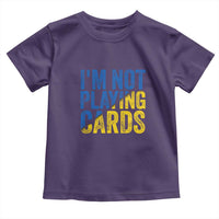 Zelensky I'm Not Playing Cards Toddler T Shirt - Wonder Print Shop