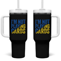 Zelensky I'm Not Playing Cards Tumbler With Handle - Wonder Print Shop