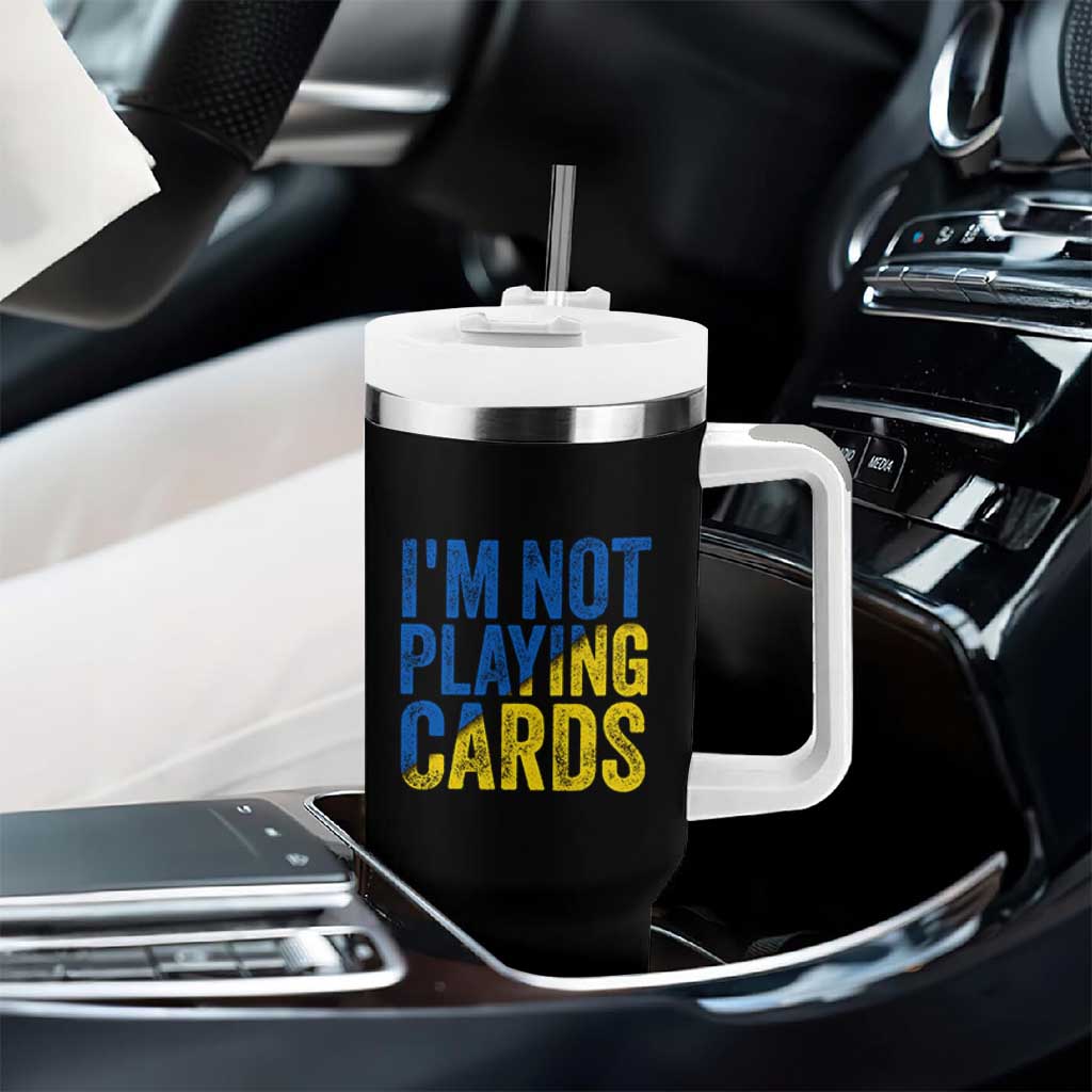 Zelensky I'm Not Playing Cards Tumbler With Handle - Wonder Print Shop