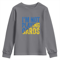 Zelensky I'm Not Playing Cards Youth Sweatshirt - Wonder Print Shop