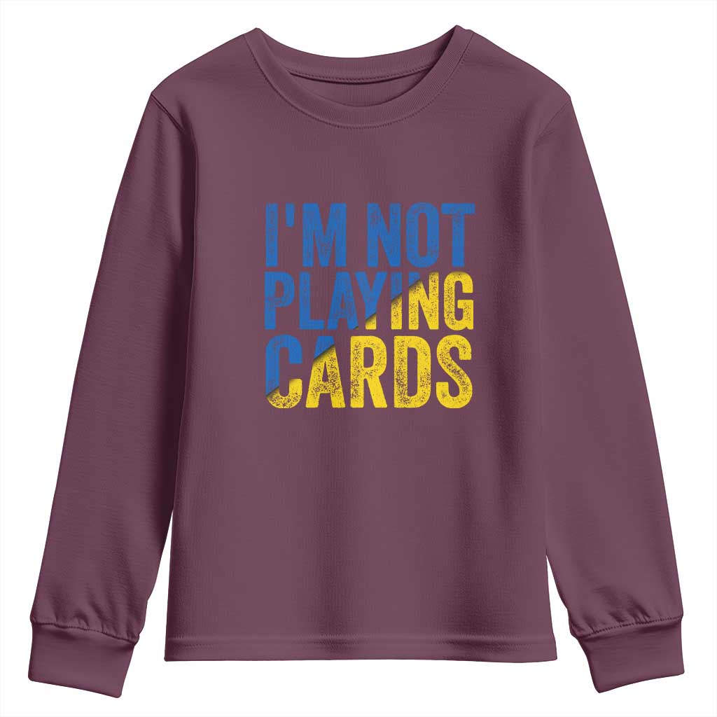 Zelensky I'm Not Playing Cards Youth Sweatshirt - Wonder Print Shop