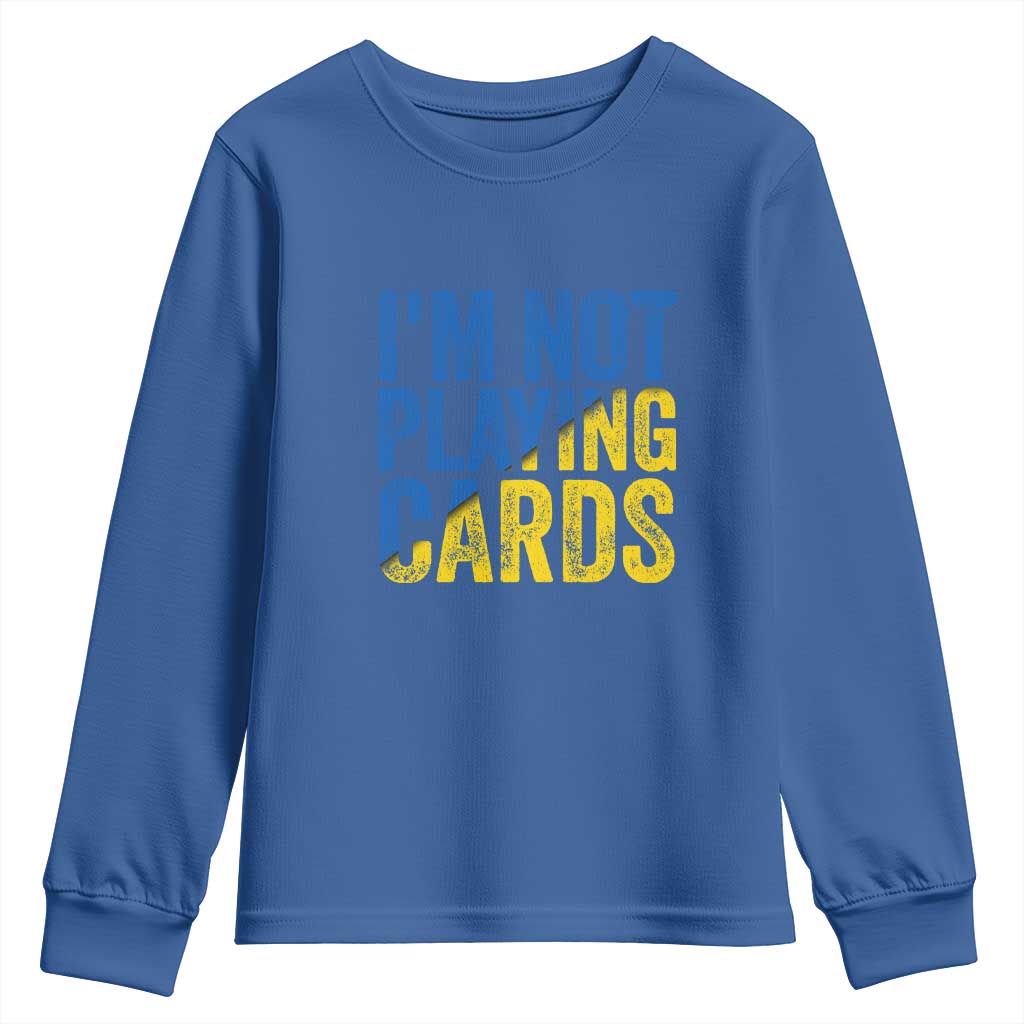 Zelensky I'm Not Playing Cards Youth Sweatshirt - Wonder Print Shop