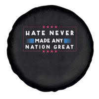 Hate Never Made Any Nation Great Spare Tire Cover - Wonder Print Shop