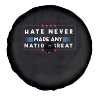 Hate Never Made Any Nation Great Spare Tire Cover - Wonder Print Shop