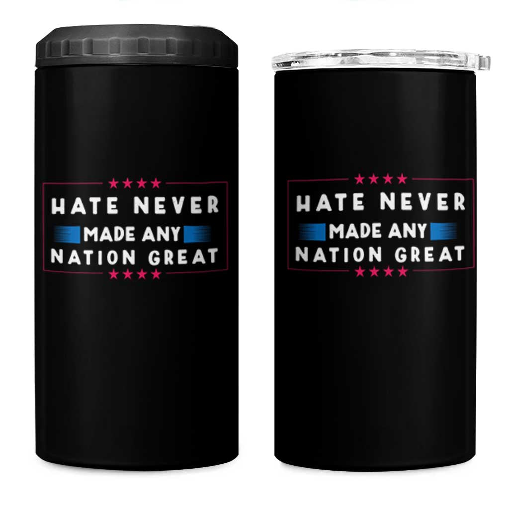 Hate Never Made Any Nation Great 4 in 1 Can Cooler Tumbler - Wonder Print Shop