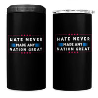 Hate Never Made Any Nation Great 4 in 1 Can Cooler Tumbler - Wonder Print Shop