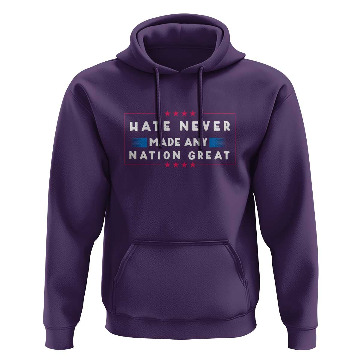 Hate Never Made Any Nation Great Hoodie - Wonder Print Shop