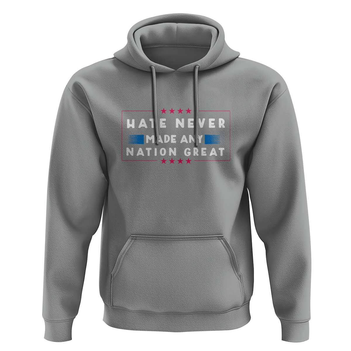 Hate Never Made Any Nation Great Hoodie - Wonder Print Shop