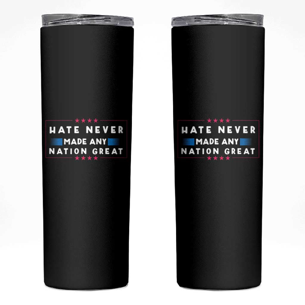 Hate Never Made Any Nation Great Skinny Tumbler - Wonder Print Shop