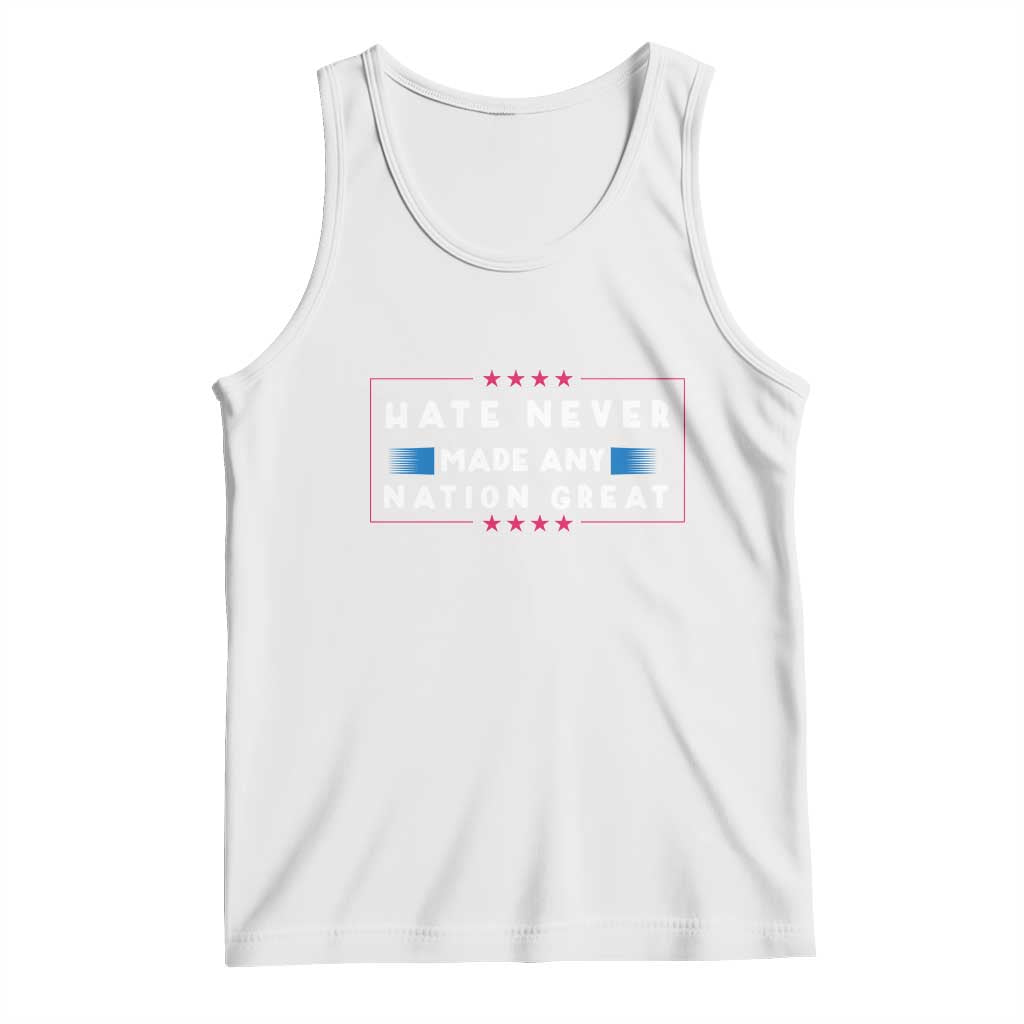 Hate Never Made Any Nation Great Tank Top - Wonder Print Shop