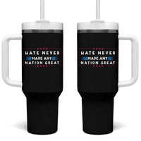 Hate Never Made Any Nation Great Tumbler With Handle - Wonder Print Shop