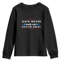Hate Never Made Any Nation Great Youth Sweatshirt - Wonder Print Shop