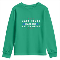 Hate Never Made Any Nation Great Youth Sweatshirt - Wonder Print Shop