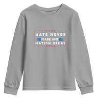 Hate Never Made Any Nation Great Youth Sweatshirt - Wonder Print Shop