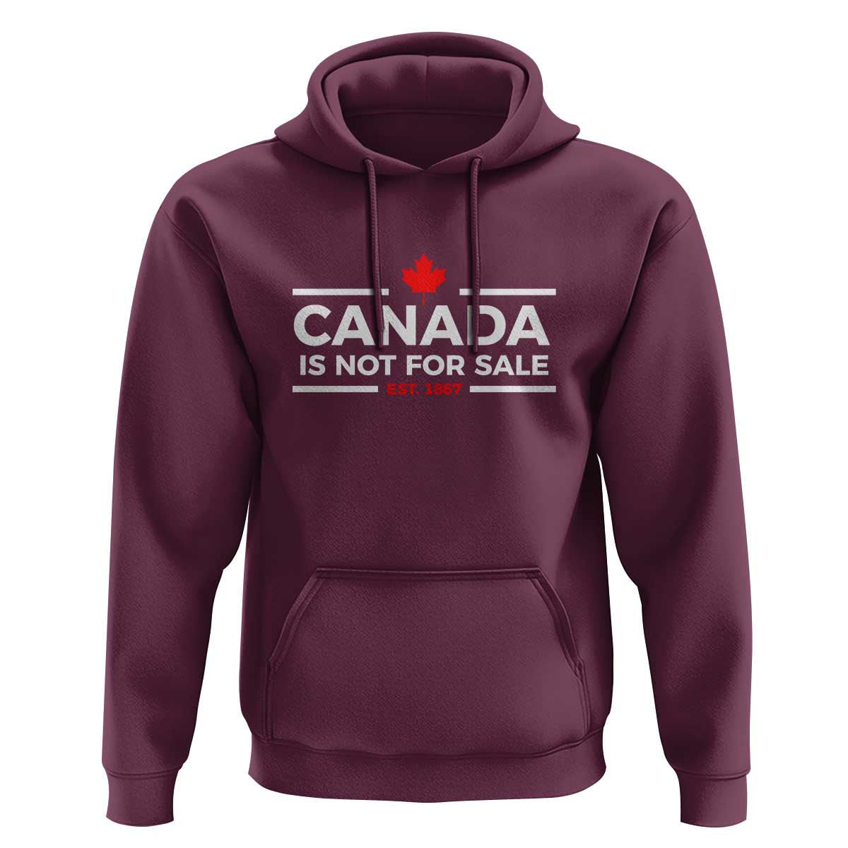 Canada Is Not For Sale Est. 1867 Hoodie - Wonder Print Shop