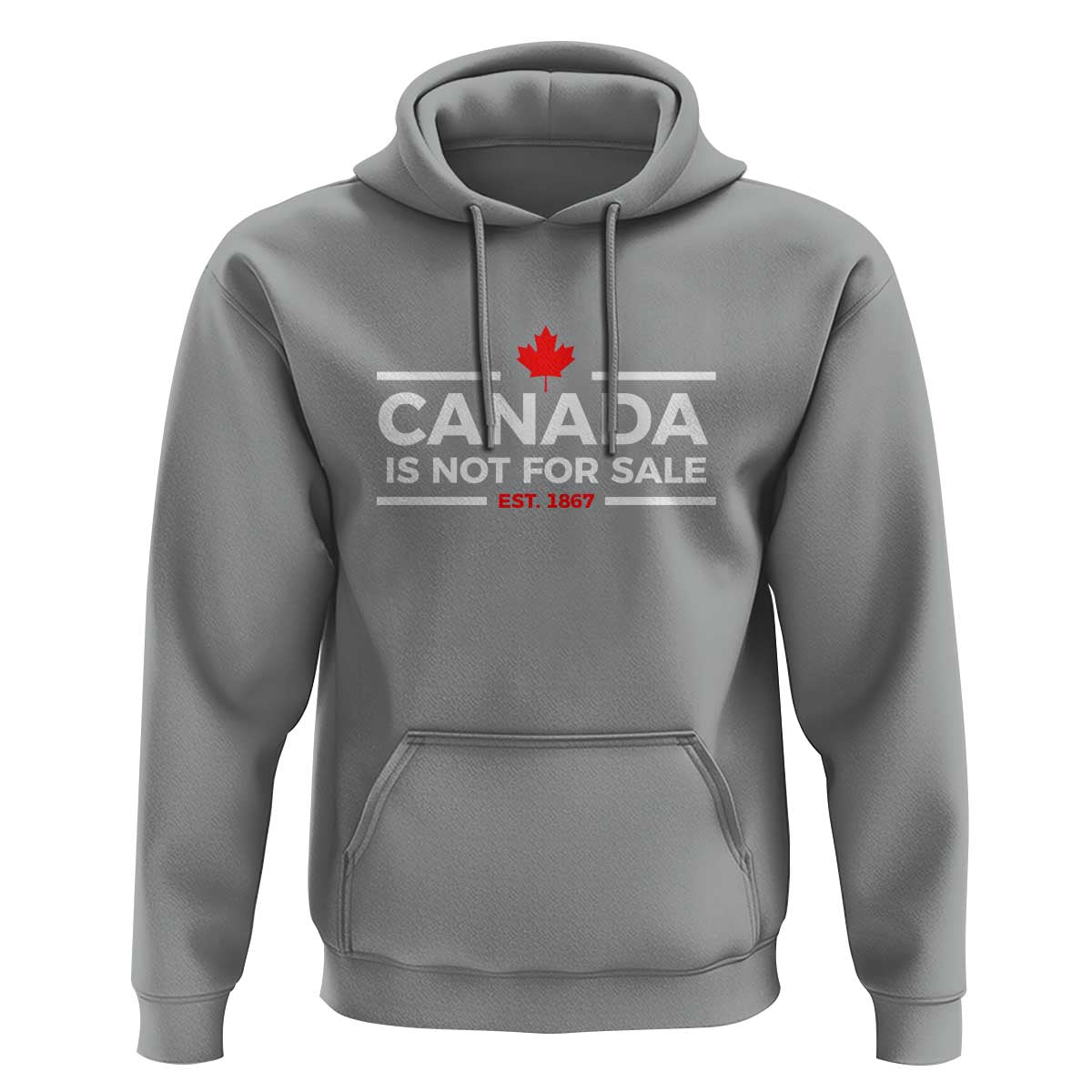 Canada Is Not For Sale Est. 1867 Hoodie - Wonder Print Shop