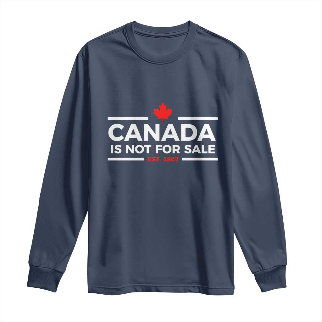 Canada Is Not For Sale Est. 1867 Long Sleeve Shirt - Wonder Print Shop