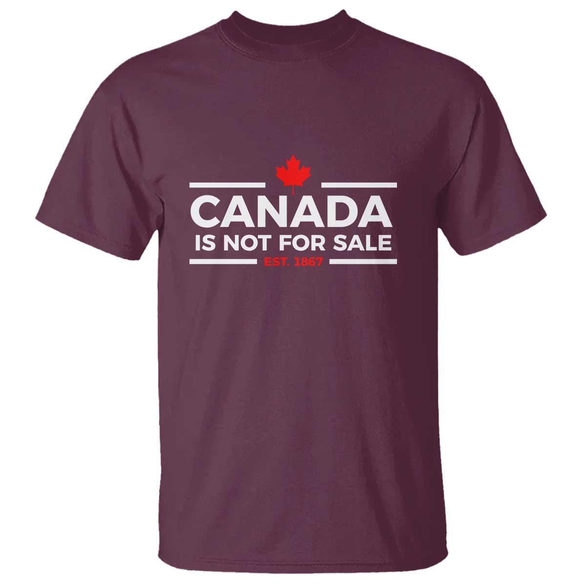 Canada Is Not For Sale Est. 1867 T Shirt - Wonder Print Shop