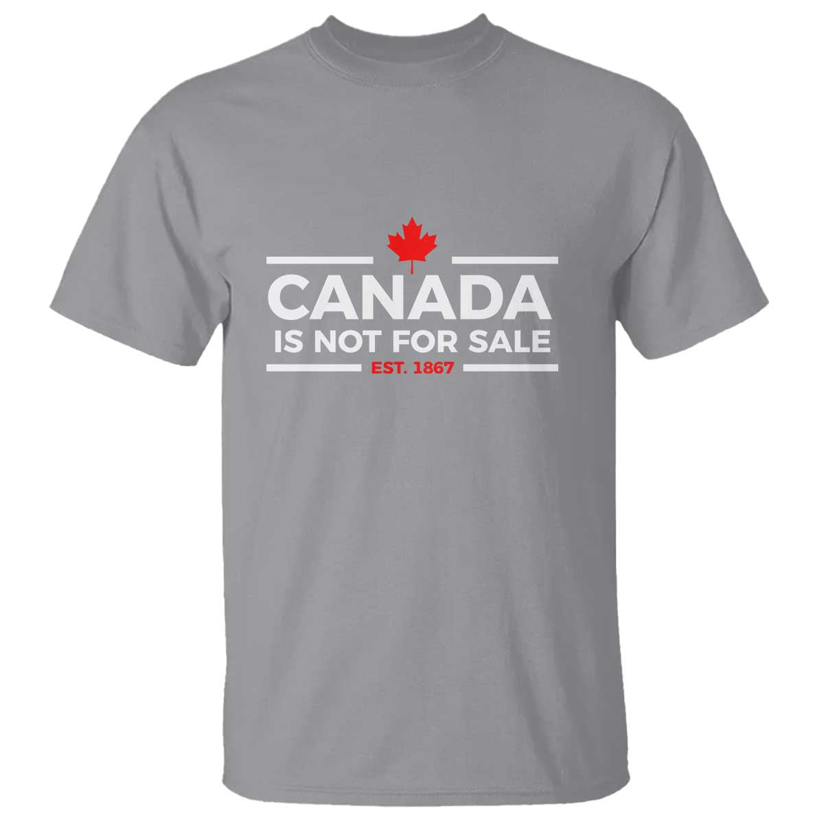 Canada Is Not For Sale Est. 1867 T Shirt - Wonder Print Shop