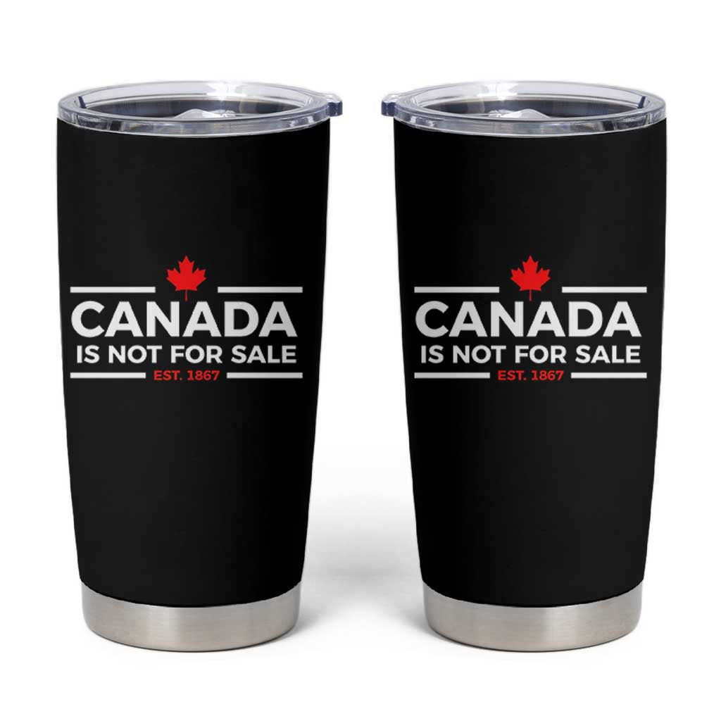 Canada Is Not For Sale Est. 1867 Tumbler Cup - Wonder Print Shop