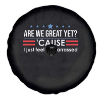 Are We Great Yet I Just Feel Embarrassed Spare Tire Cover Political Satire Stars and Stripes - Wonder Print Shop