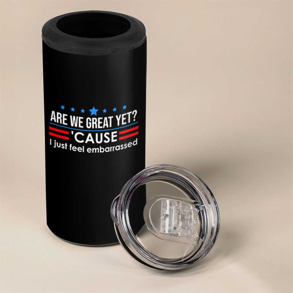 Are We Great Yet I Just Feel Embarrassed 4 in 1 Can Cooler Tumbler Political Satire Stars and Stripes - Wonder Print Shop