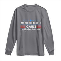 Are We Great Yet I Just Feel Embarrassed Long Sleeve Shirt Political Satire Stars and Stripes - Wonder Print Shop