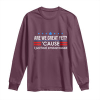 Are We Great Yet I Just Feel Embarrassed Long Sleeve Shirt Political Satire Stars and Stripes - Wonder Print Shop