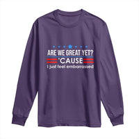 Are We Great Yet I Just Feel Embarrassed Long Sleeve Shirt Political Satire Stars and Stripes - Wonder Print Shop