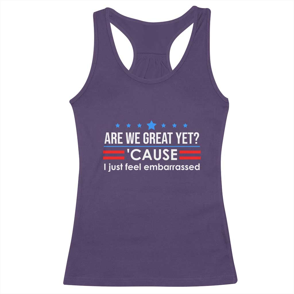 Are We Great Yet I Just Feel Embarrassed Racerback Tank Top Political Satire Stars and Stripes - Wonder Print Shop