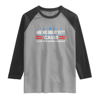 Are We Great Yet I Just Feel Embarrassed Raglan Shirt Political Satire Stars and Stripes - Wonder Print Shop