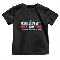 Are We Great Yet I Just Feel Embarrassed Toddler T Shirt Political Satire Stars and Stripes - Wonder Print Shop