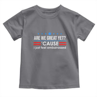 Are We Great Yet I Just Feel Embarrassed Toddler T Shirt Political Satire Stars and Stripes - Wonder Print Shop