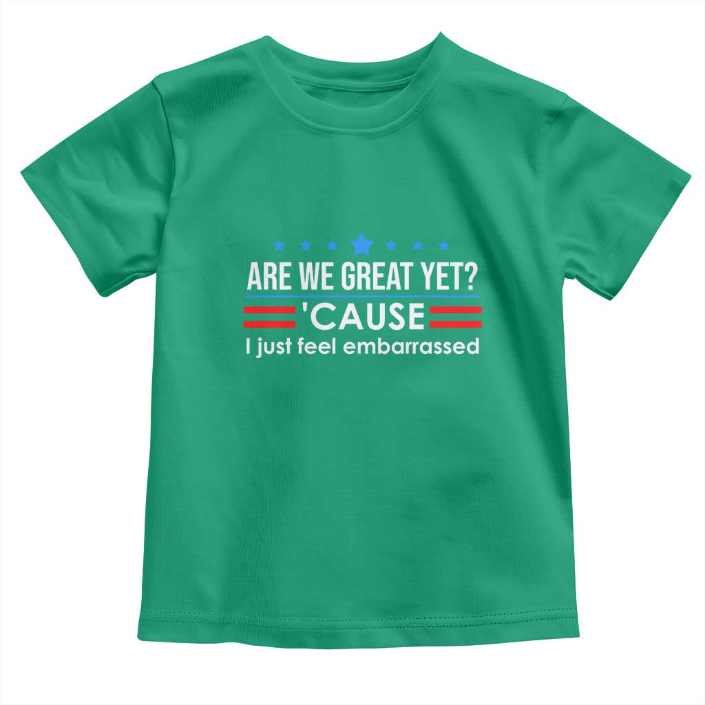 Are We Great Yet I Just Feel Embarrassed Toddler T Shirt Political Satire Stars and Stripes - Wonder Print Shop